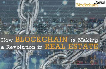 How Blockchain is Making a Revolution in Real Estate?