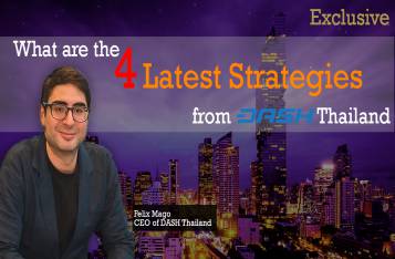 Exclusive: What are the 4 Latest Strategies from DASH Thailand?