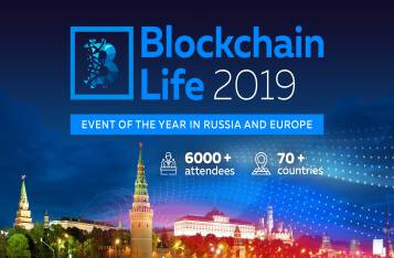 Blockchain Life 2019 to Take Place in Moscow 16 - 17 Oct
