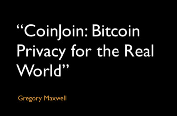 "CoinJoin: Bitcoin Privacy for the Real World"