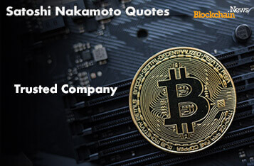 Satoshi Nakamoto's Quotes on Trust - Trusted Company