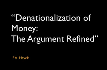 "Denationalization of Money: The Argument Refined"