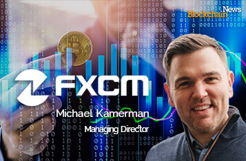 FXCM Managing Director: Bitcoin or Forex? Customers Just Want to Trade What is Moving